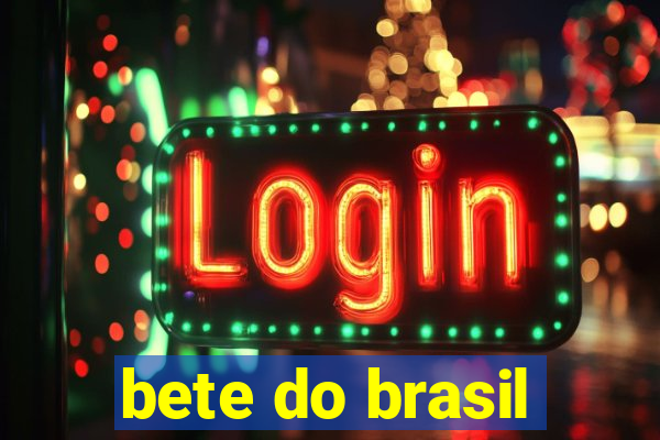 bete do brasil